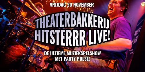 Theaterbakkerij HITSTERRR Live! met Party Pulse in Zuid-Holland