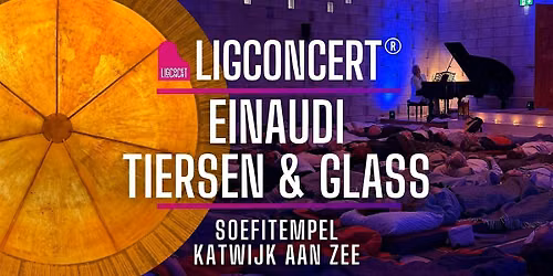 EINAUDI-TIERSEN-GLASS Ligconcert® in de Soefitempel , 13-11-26, 20.00 in Zuid-Holland