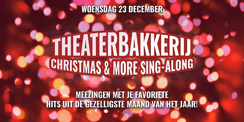 Theaterbakkerij Christmas & More Sing-Along | met I AM Music in Zuid-Holland