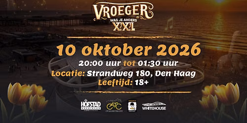 Vroeger Was Je Anders XXL 2026 in Zuid-Holland