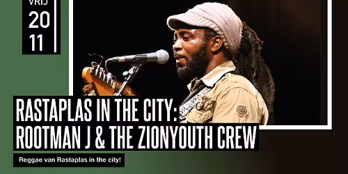Rootman J & The Zionyouth Crew @ Kroepoekfabriek in Zuid-Holland