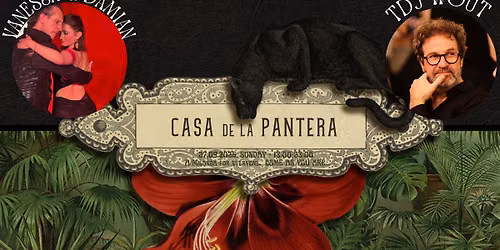 Milonga Casa de la Pantera with a workshop & show by Damian & Vanessa and DJ Wout in Zuid-Holland