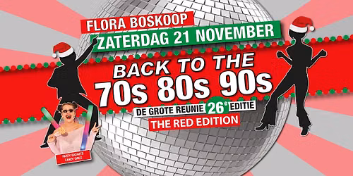 🤍 Zaterdag 21 November 2026 Back To The 70s80s90s – The Red Edition (26ste Editie!) 🤍 in Zuid-Holland