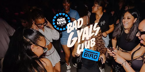 BAD GYALS CLUB FT. KAYA IMANI: One Love – Celebrating 15 years of BIRD — Uitgaan in Zuid-Holland