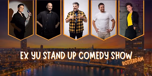EX-YU Stand up comedy show @ Rotterdam Comedy Club Haug — Uitgaan in Zuid-Holland