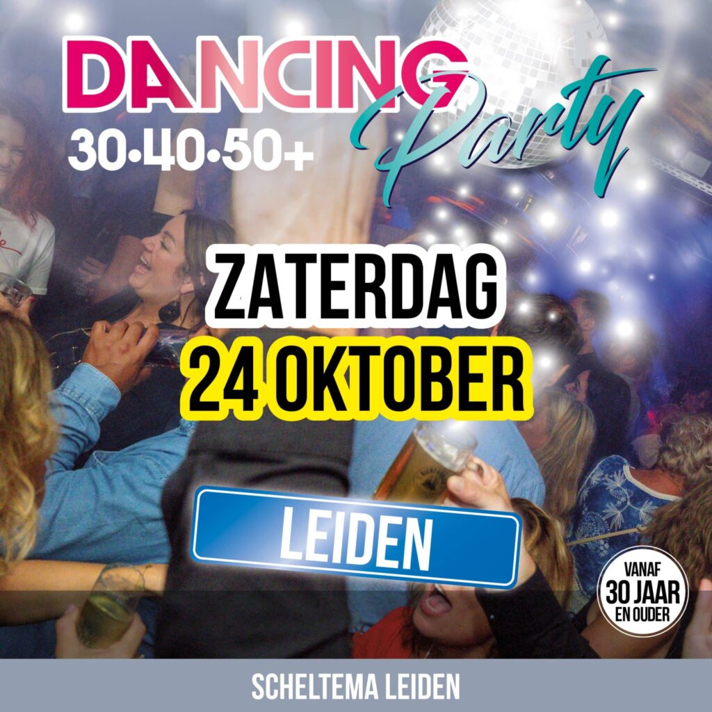 30•40•50+ Dancing Party – Scheltema Leiden in Zuid-Holland