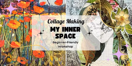 My Inner Space – Collage Workshop (beginner-friendly) — lezing in Zuid-Holland