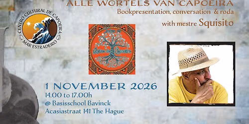 Raizes da Capoeira – presentation (of Dutch translation), conversation and roda with mestre Squisito — lezing in Zuid-Holland