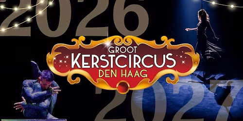 Groot Kerstcircus Den Haag 2026-2027 — familie-kids in Zuid-Holland